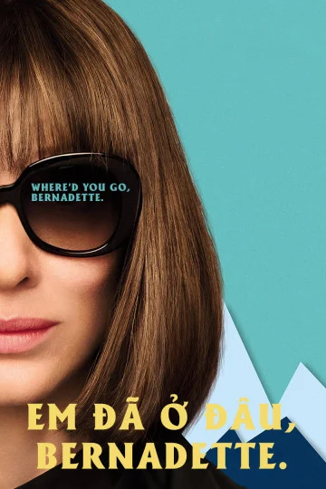 Poster phim Em Đã Ở Đâu, Bernadette
