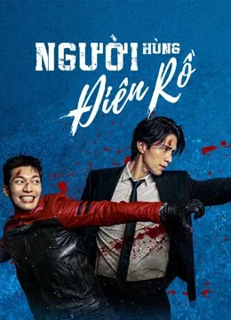 Poster phim Người Hùng Điên Rồ (Bad And Crazy)