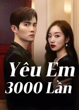 Poster phim Yêu Em 3000 Lần