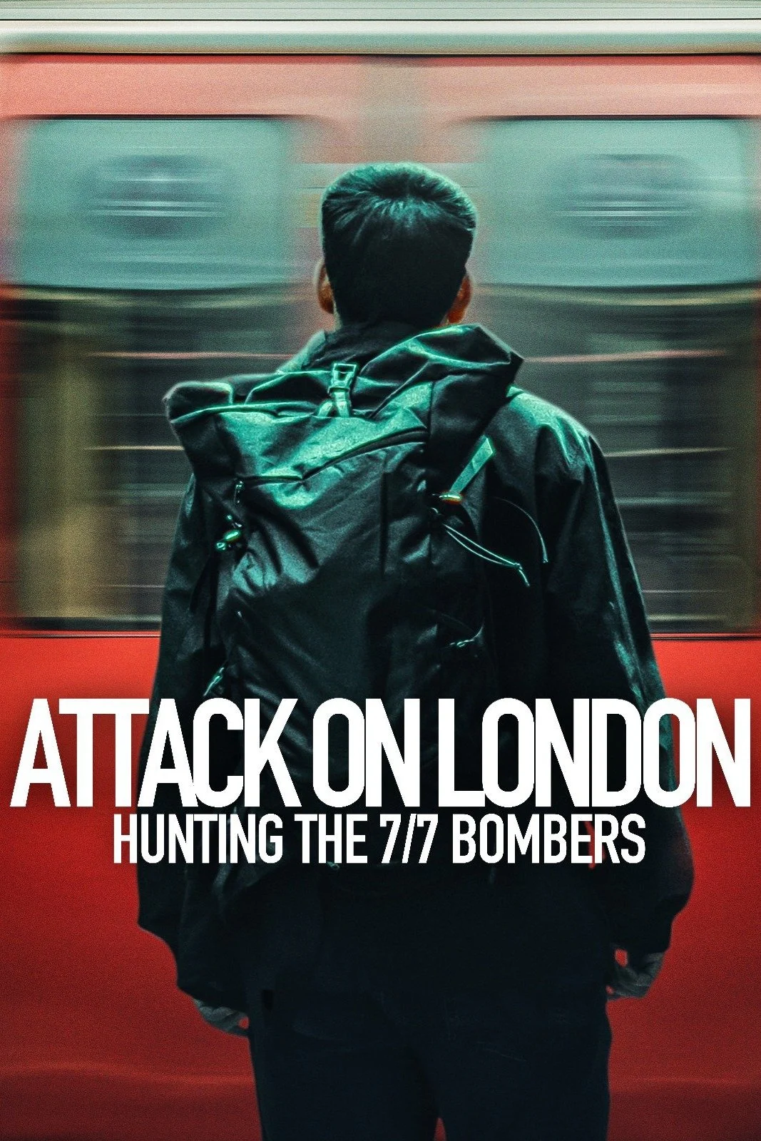 Poster phim Cuộc Tấn Công London: Săn Lùng Thủ Phạm Đánh Bom 7/7